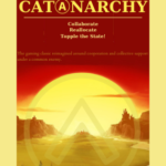 Catanarchy: Collaborate, Reallocate, Topple the State!